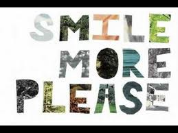 Smile more please!!